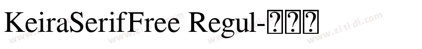 KeiraSerifFree Regul字体转换